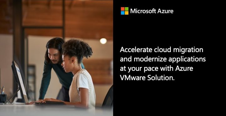 Accelerate cloud migration and modernize applications at your pace with Azure VMware Solution. 5 Social lmages AzureVMwarePMC LinkedI